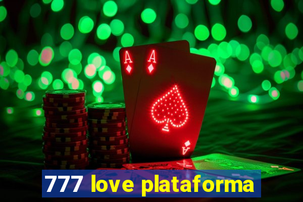 777 love plataforma